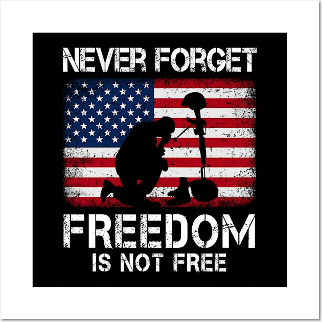 Nerver Forget Freedom Is Not Free Memorial Day 2020 Wall Art by snnt